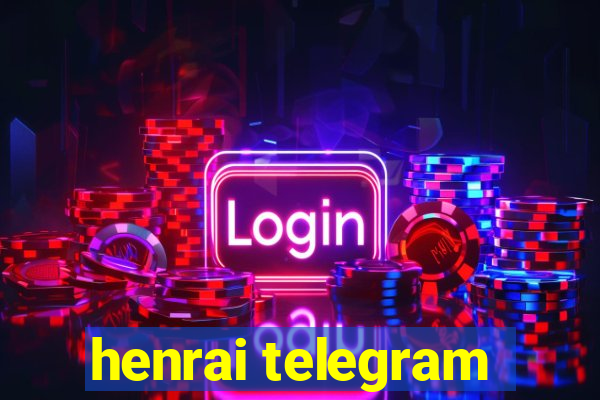henrai telegram